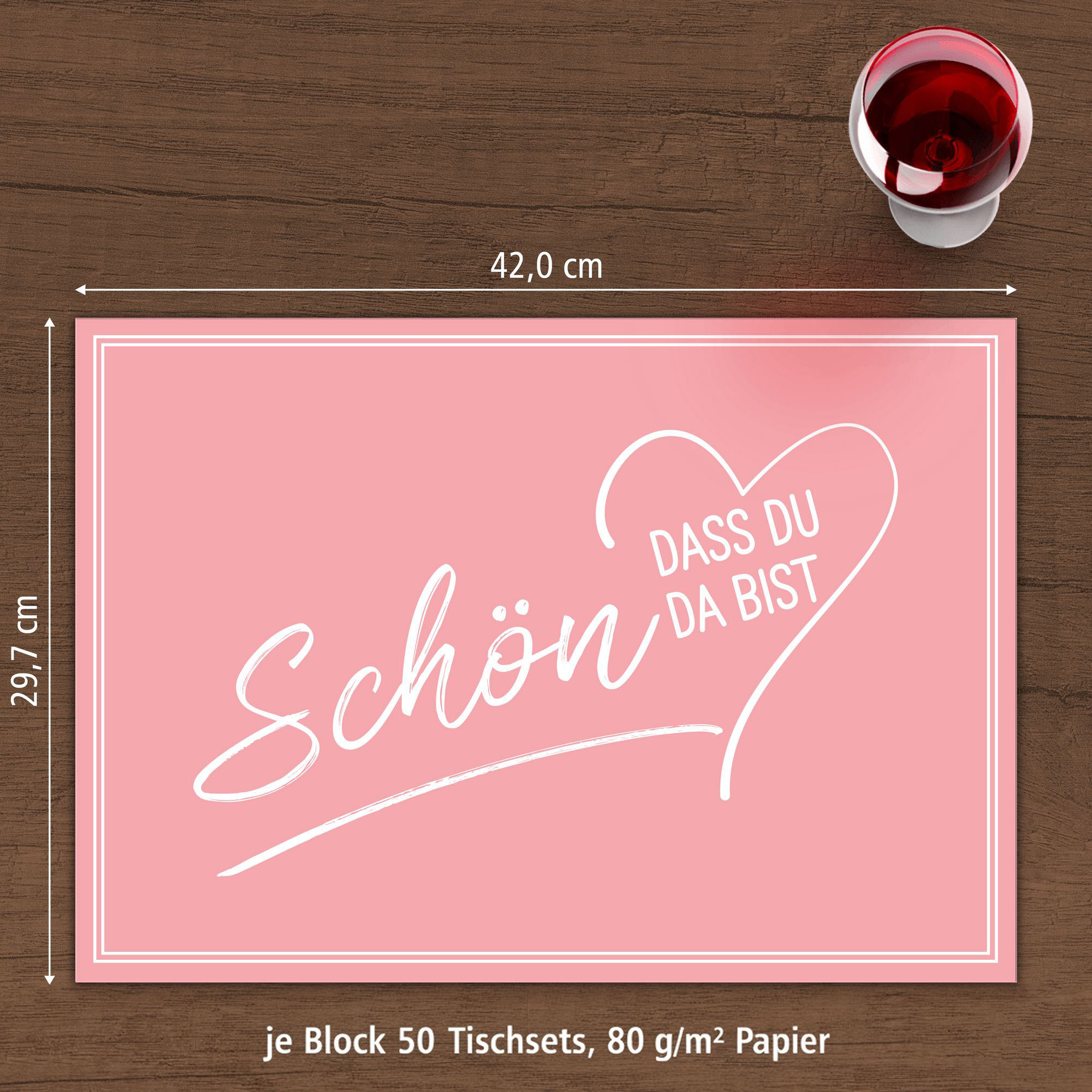 ITENGA Tischset A3 5er Set Sch�n dass du da bist V2 ROSA