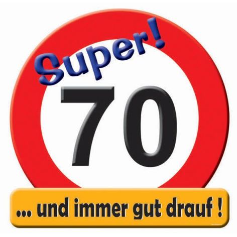 Schild Verkehrsschild Zahl 70 mit Text .. und immer gut ...